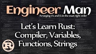 Let's Learn Rust: Compiler, Variables, Functions, Strings