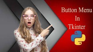 How to create menu on Button using Menubutton widget in python tkinter