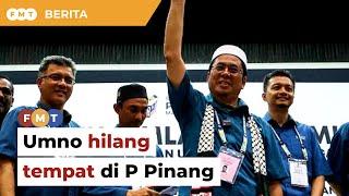 PRK Sg Bakap tunjuk Umno hilang tempat di P Pinang