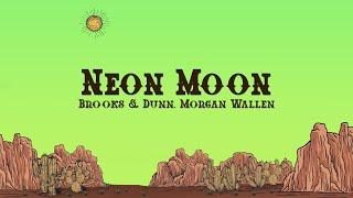 Brooks & Dunn, Morgan Wallen - Neon Moon (Lyrics)