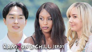 “I expected Korean guys to not like me” | Ramyun & Chill | EP.01