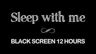 Black Screen Sleep Music | Relaxing Music for Deep Sleep, Calm, Stress Relief | 12Hours