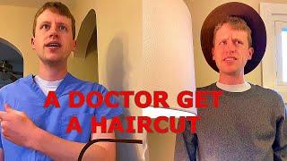 A Doctor Gets a Haircut