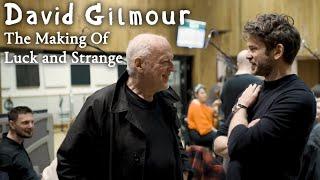 David Gilmour - The Making of Luck and Strange