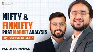 24 JUNE 2024 | NIFTY50 & FINNIFTY POST MARKET ANALYSIS BY MR. SATISH KUMAR | LTP CALCULATOR