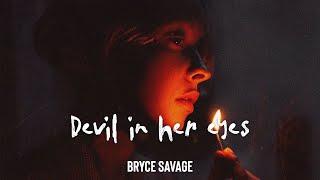 Bryce Savage - Devil in Her Eyes