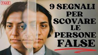 Come Identificare ed Affrontare le Persone False: I 9 Segnali da Riconoscere | Crescita Personale