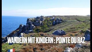 Wandern mit Kindern: Vom pointe du van zum pointe du raz