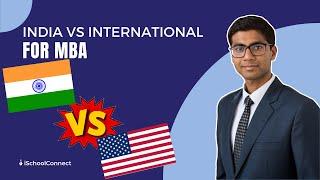 MBA in India vs MBA abroad | Student experience | iSchoolConnect