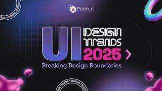 UX/UI Design Trends 2025 | Design Trends | UI/UX Design | Mobile App Design l Web Design
