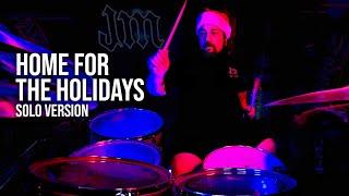 HOME FOR THE HOLIDAYS | DRUM COVER