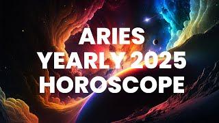 Yearly Aries Horoscope: 2025: What to Expect