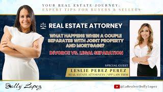 What Happens When a Couple Separates with Joint Property & Mortgage? | Divorce vs. Legal Separation