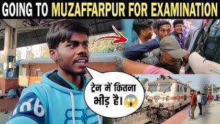 Going To Muzaffarpur For Examination "SSC GD" : Train Mein Kitna Bheed Hai  | Ritesh Raahi Vlogs