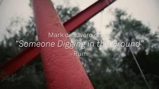 Mark di Suvero reads- Rumi's "Someone Digging in the Ground"