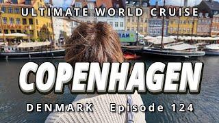 Cruise port COPENHAGEN, Denmark : Ultimate World Cruise, Ep.124, Cruise Stop Guide