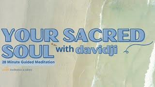 28 Minute Guided Meditation for Your Sacred Soul | davidji