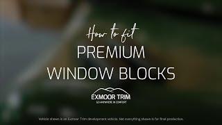 How to it your New Exmoor Trim Billet Aluminium Window Blocks