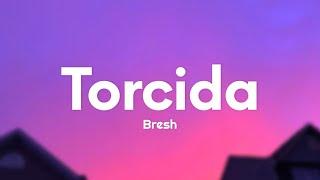 Bresh - Torcida (Testo/Lyrics)