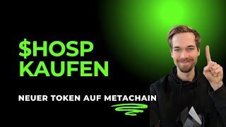 Tutorial: Wie kauft man $HOSP oder einen anderen Token auf der Metachain