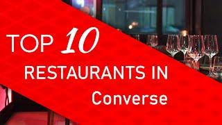 Top 10 best Restaurants in Converse, Texas