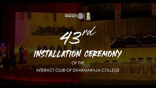 43rd INTERACT INSTALLATION CEREMONY OF DHARMARAJA COLLEGE