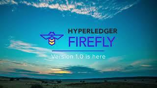 Hyperledger FireFly - Version 1.0 is here