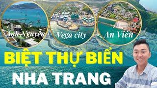 Tìm Hiểu Biệt Thự Biển Nha Trang: Anh Nguyễn, An Viên, Vegacity, Ocenview