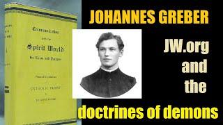 Johannes Greber's "table of demons" & the doctrines of Jehovah's Witnesses -- 18 parallel teachings