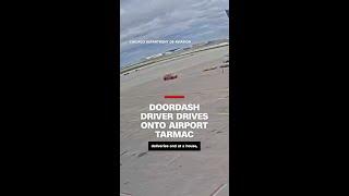 Lost DoorDash driver ends up on the tarmac at O’Hare Airport