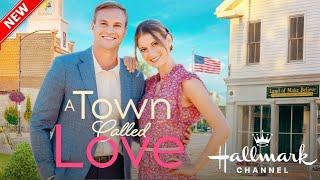 A Town Called Love 2024 -New Hallmark Romance Movies 2024 - Best Hallmark Christmas Movies  2024