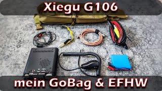 Mein Xiegu G106 GoBag mit EFHW Antenne für 40m, 20m, 15m, 10m & 6m