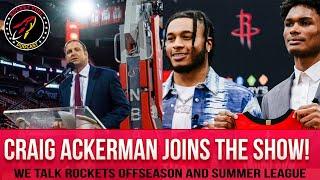 Craig Ackerman joins the show to talk Houston Rockets off season!