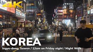 【4K】 Ingye dong, Suwon, Friday, 12am / 수원 인계동 불금