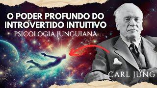 Como o INTROVERTIDO INTUITIVO destrói e reconstrói o MUNDO | Carl Jung