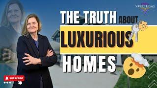 The Truth About Luxurious Homes | Homebuyers Guide