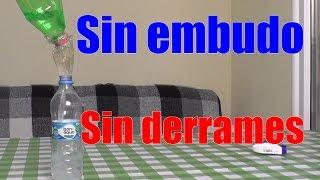 3 life hacks. ¿Cómo trasvasar, verter sin embudo?