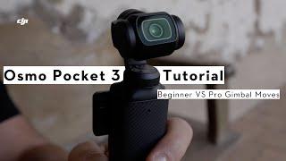 DJI Osmo Pocket 3 Tutorial: Beginner and Pro Gimbals Moves You Should Know