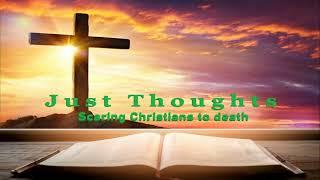 Just Thoughts - Scaring Christians to death 2024