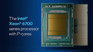 Intel Xeon 6 with P-cores Combines Performance, Energy Efficiency