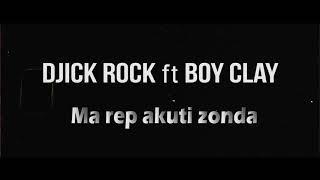 Djick Rock Feat Boy Clay=MaRep Akuti Zonda (Vídeo oficial)