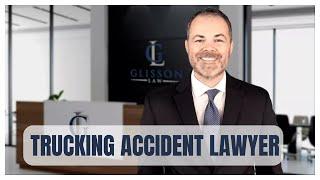 Truck Accident Law Firm - Glisson Trucking Accident Lawyers