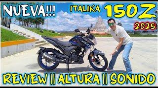 NUEVA 150z DE ITALIKA 2025 || TODO LO QUE TIENES QUE SABER ANTES DE COMPRARLA!!!