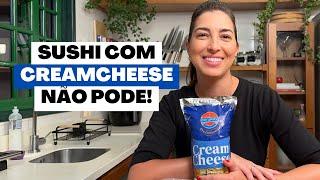 Cream Cheese, mocinho ou vilão? | Como fazer sushi | com a Fê Mendes