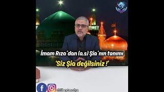 İmam Rıza´dan (a.s) Şia´nın tanımı ‘Siz Şia değilsiniz !’