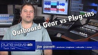 Outboard Gear vs Plug-ins - Pure Wave Audio  - Tech Talk