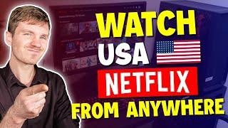 How to Watch American Netflix from Anywhere  Best Netflix VPN