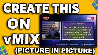 vMix Tutorials: Creating A Picture In Picture With vMix | Easy As ABC