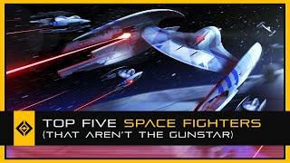 Top Five Sci-Fi Space Fighters (That Aren't The Gunstar)