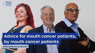 Words of wisdom from mouth cancer patients